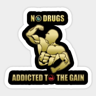 No Drugs Addicted to the Gain Sports Apparel Sticker